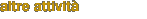 altre attivit